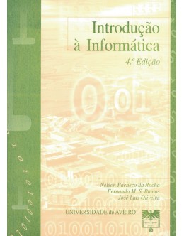 Introdução à Informática | de Nelson Pacheco da Rocha, Fernando M. S. Ramos e José Luís Oliveira