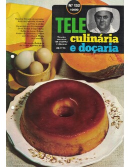 Tele Culinária e Doçaria - N.º 132 - 26/07/1979