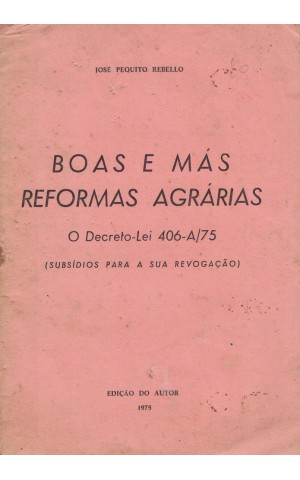 Boas e Más Reformas Agrárias | de José Pequito Rebello