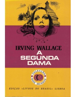 A Segunda Dama | de Irving Wallace