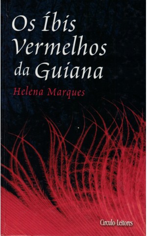 Os Íbis Vermelhos da Guiana | de Helena Marques
