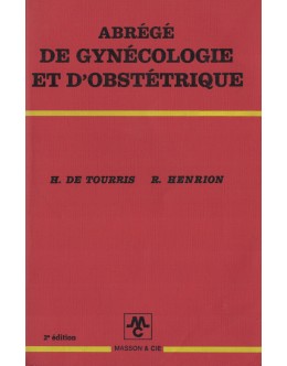 Abrégé de Gynécologie et D'Obstétrique | de H. de Tourris e R. Henrion