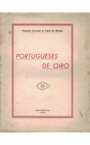 Portugueses de Oiro | de Tenente-Coronel A. Faria de Morais