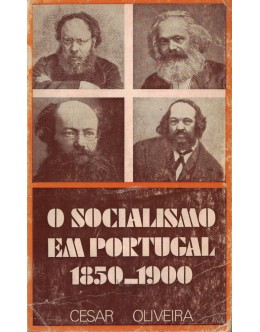 O Socialismo em Portugal 1850-1900 | de César Oliveira