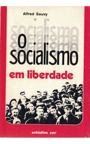 O Socialismo em Liberdade | de Alfred Sauvy