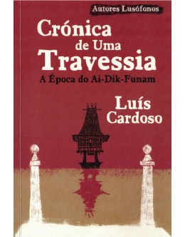 Crónica de uma Travessia | de Luís Cardoso