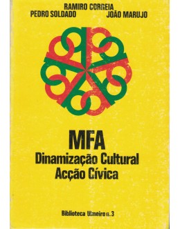 MFA - Dinamização Cultural / Acção Cívica | de Ramiro Correia, Pedro Soldado e João Marujo