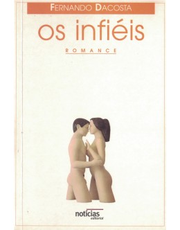 Os Infiéis | de Fernando Dacosta