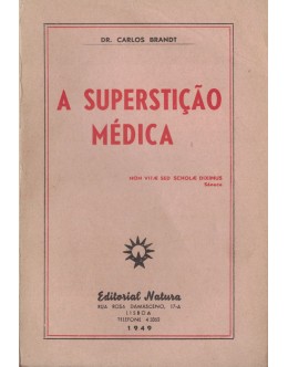 A Superstição Médica | de Dr. Carlos Brandt