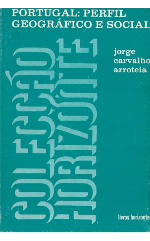 Portugal: Perfil Geográfico e Social | de Jorge Carvalho Arroteia
