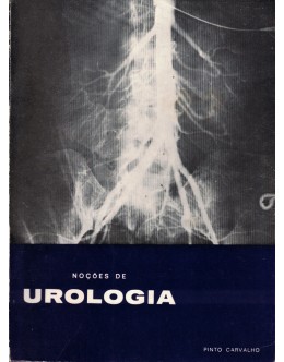 Noções de Urologia | de Pinto Carvalho