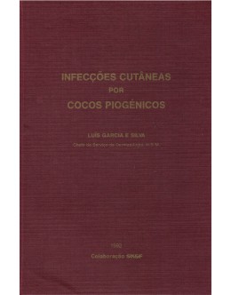 Infecções Cutâneas por Cocos Piogénicos | de Luís Garcia e Silva