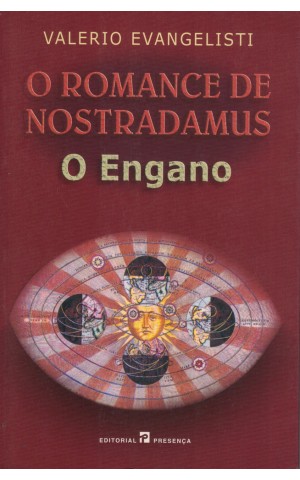 O Romance de Nostradamus - O Engano | de Valerio Evangelisti