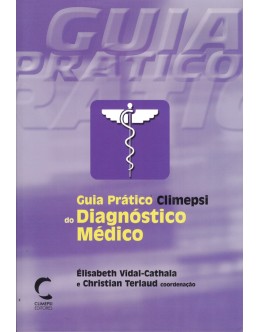 Guia Prático Climepsi do Diagnóstico Médico | de Élisabeth Vidal-Cathala e Christian Terlaud