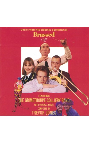 The Grimethorpe Colliery Band with Trevor Jones | Brassed Off (Music From The Original Soundtrack) [CD]