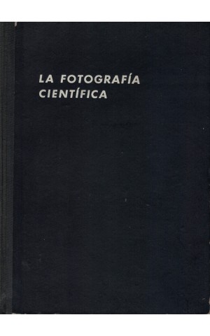 La Fotografía Científica | de M. Déribéré, J. Porchez e G. Tendron