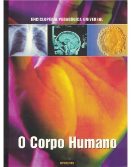 Enciclopédia Pedagógica Universal - O Corpo Humano | de Stefano Cagliano