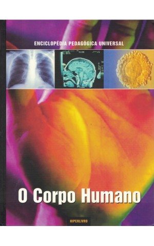 Enciclopédia Pedagógica Universal - O Corpo Humano | de Stefano Cagliano