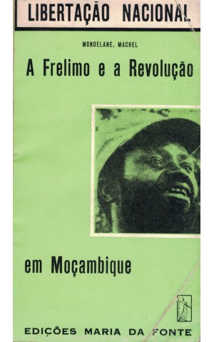 A Frelimo e a Revolução em Moçambique | de Mondelane, Machel
