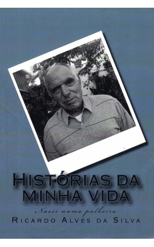 Histórias da Minha Vida | de Ricardo Alves da Silva