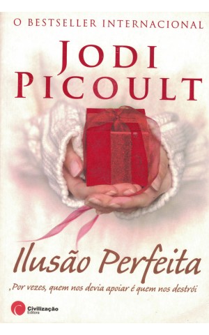 Ilusão Perfeita | de Jodi Picoult