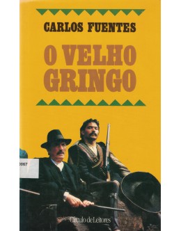 O Velho Gringo | de Carlos Fuentes