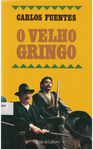 O Velho Gringo | de Carlos Fuentes