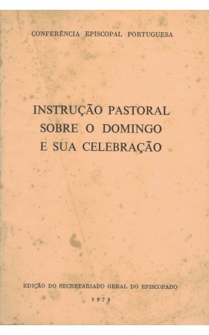 Instrução Pastoral Sobre o Domingo e Sua Celebração | de Conferência Episcopal Portuguesa