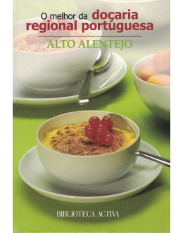 O Melhor da Doçaria Regional Portuguesa: Alto Alentejo