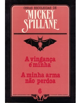 A Vingança é Minha / A Minha Arma Não Perdoa | de Mickey Spillane