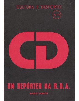 Um Repórter na R.D.A. | de Aurélio Márcio