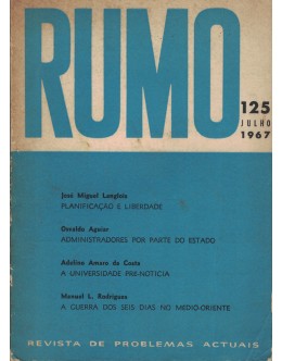 Rumo - Revista de Problemas Actuais - Ano XI - N.º 125 - Julho de 1967