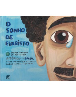O Sonho de Evaristo | de César Madureira e André Letria