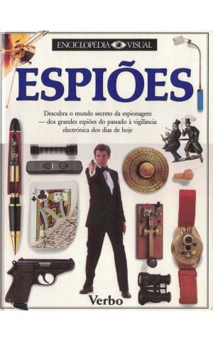 Enciclopédia Visual - Espiões | de Richard Platt