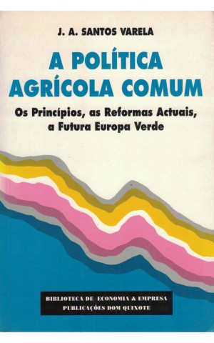 A Política Agrícola Comum | de J. A. Santos Varela