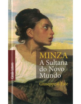 Minza, A Sultana do Novo Mundo | de Giuseppe d'Este