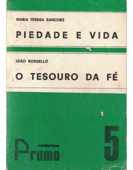 Piedade e Vida / O Tesouro da Fé | de Maria Teresa Sanchez / João Rosselló