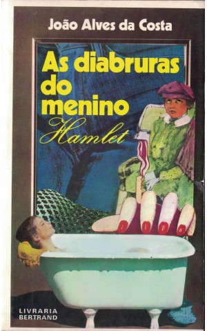 As Diabruras do Menino Hamlet | de João Alves da Costa