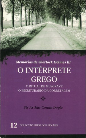 Memórias de Sherlock Holmes III: O Intérprete Grego / O Ritual de Musgrave / O Escriturário da Corretagem | de Arthur Conan Doyle