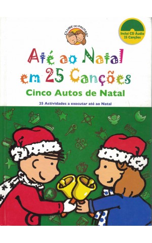 Até ao Natal em 25 Canções - Cinco Autos de Natal | de Fernando Paulo Gomes, Luís Matos e Dalila Almeida