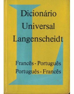 Dicionário Universal Langenscheidt Francês-Português / Português-Francês | de Fernando V. Peixoto da Fonseca