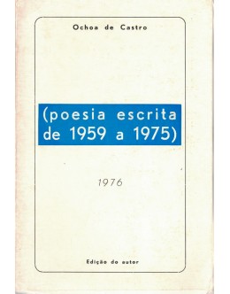 (Poesia Escrita de 1959 a 1975) | de Ochoa de Castro