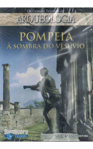 Os Grandes Tesouros da Arqueologia - Pompeia: À Sombra do Vesúvio [DVD]