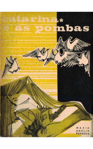 Catarina e as Pombas | de Maria Amália Fonseca