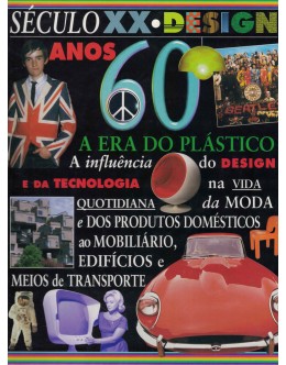 Século XX - Design: Anos 60 - A Era do Plástico | de Julia Bigham