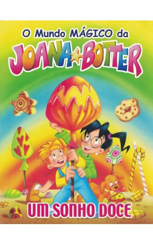 O Mundo Mágico da Joana Botter - Um Sonho Doce