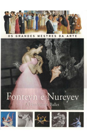 Fonteyn e Nureyev - A História do Ballet | de Duccio Brinatti