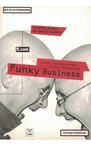 Funky Business | de Kjell A Nordström e Jonas Ridderstrale 