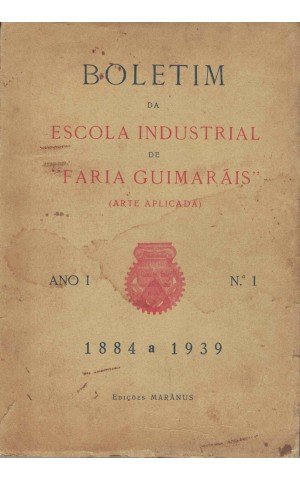 Boletim da Escola Industrial de "Faria Guimarãis" (Arte Aplicada) - Ano I - N.º 1