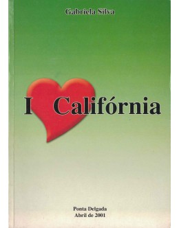 I Love Califórnia | de Gabriela Silva
